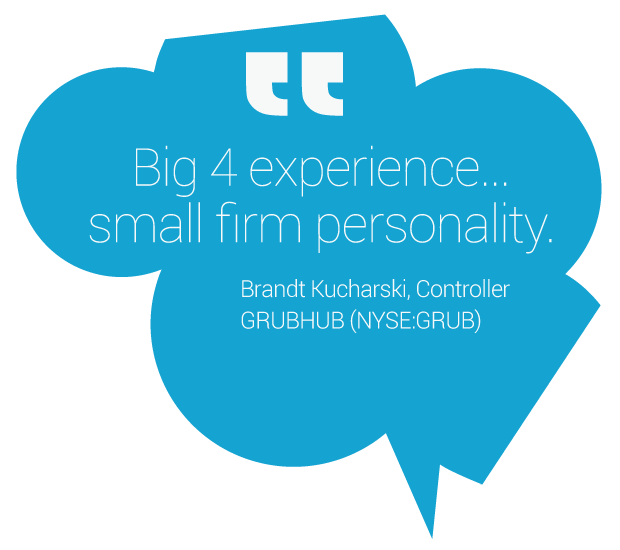 Big 4 experience – small firm personality. grubhub-quote-bubble